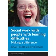 Social Work With People With Learning Difficulties by Hunter, Susan; Rowley, Denis, 9781861348791