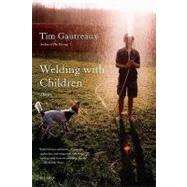 Welding with Children Stories by Gautreaux, Tim, 9780312428792