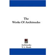 The Works of Archimedes by Archimedes, 9781430448792