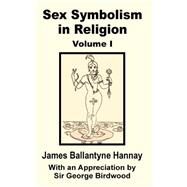 Sex Symbolism in Religion by Hannay, James Ballantyne, 9781589638792