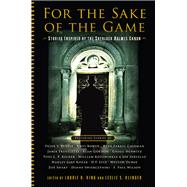 For the Sake of the Game by King, Laurie R.; Klinger, Leslie S., 9781681778792