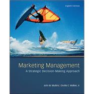 Marketing Management: A Strategic Decision-Making Approach by Mullins, John; Walker, Orville, 9780078028793