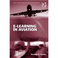 E-learning in Aviation by Kearns,Suzanne K., 9780754678793