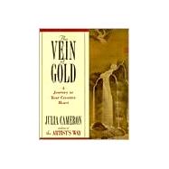 Vein of Gold : A Journey to Your Creative Heart by Cameron, Julia (Author), 9780874778793