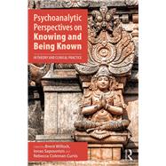 Psychoanalytic Perspectives on Knowing and Being Known by Willock, Brent; Sapountzis, Ionas; Curtis, Rebecca Coleman, 9781138318793