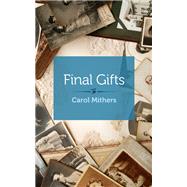 Final Gifts by Carol Mithers, 9781940838793