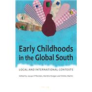 Early Childhoods in the Global South by O'riordan, Jacqui; Horgan, Deirdre; Martin, Shirley, 9783034308793