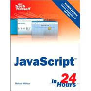 Sams Teach Yourself Javascript in 24 Hours by Moncur, Michael, 9780672328794