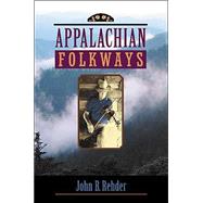 Appalachian Folkways by Rehder, John B., 9780801878794