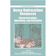 Heavy Hydrocarbon Resources Characterization, Upgrading, and Utilization by Nomura, Masakatsu; Rahimi, Parviz M.; Koseoglu, Omer Refa, 9780841238794