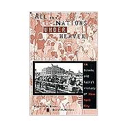 All the Nations Under Heaven by Binder, Frederick, 9780231078795
