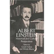 Albert Einstein Historical and Cultural Perspectives by Holton, Gerald; Elkana, Yehuda, 9780486298795