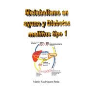 Metabolismo en ayuno y Diabetes mellitus tipo 1 by Pena, Mario Rodriguez, 9781502858795