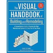 The Visual Handbook of Building and Remodeling by Wing, Charlie, 9781631868795