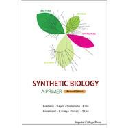 Synthetic Biology by Baldwin, Geoff; Bayer, Travis; Dickinson, Robert; Ellis, Tom; Freemont, Paul S., 9781783268795