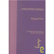Dante Now by Cachey, Theodore J., 9780268008796