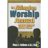 The Abingdon Worship Annual 2006 by Scifres, Mary Jane, 9780687328796