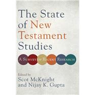 The State of New Testament Studies by McKnight, Scot; Gupta, Nijay K., 9780801098796