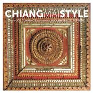 Chiang Mai Style by Cummings, Joe; Tettoni, Luca Invernizzi, 9789814828796