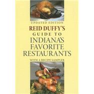 Reid Duffy's Guide to Indiana's Favorite Restaurants by Duffy, Reid, 9780253218797