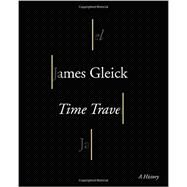 Time Travel by GLEICK, JAMES, 9780307908797