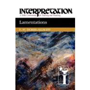 Lamentations : Interpretation: A Bible Commentary for Teaching and Preaching by Dobbs-Allsopp, F. W., 9780664238797