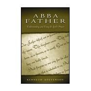 Abba Father by Stevenson, Kenneth, 9780819218797