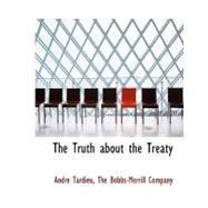 The Truth about the Treaty by Tardieu, Andre, 9781140498797
