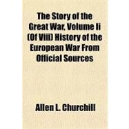 The Story of the Great War by Churchill, Allen L., 9781153818797