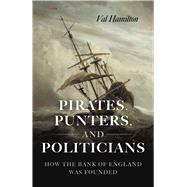 Pirates, Punters, and Politicians by Val Hamilton, 9781803418797