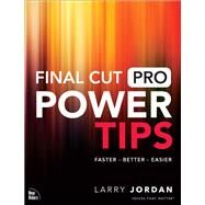 Final Cut Pro Power Tips by Jordan, Larry, 9780137928798