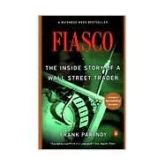 Fiasco : The Inside Story of a Wall Street Trader by Partnoy, Frank (Author), 9780140278798