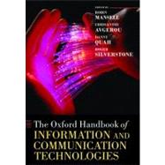The Oxford Handbook of Information and Communication Technologies by Mansell, Robin; Avgerou, Chrisanthi; Quah, Danny; Silverstone, Roger, 9780199548798