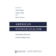 American Evangelicalism by Dochuk, Darren; Kidd, Thomas S.; Peterson, Kurt W., 9780268158798
