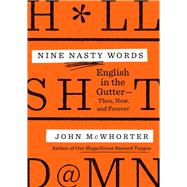 Nine Nasty Words by John McWhorter, 9780593188798