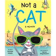 Not a Cat a memoir by Miller, Winter; Novgorodoff, Danica, 9780884488798