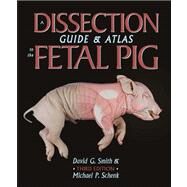 Diss Guide & Atl to the Fetal Pig 3e by SCHENK, MICHAEL P., 9780895828798