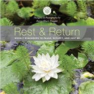 Rest & Return Weekly Reminders to Pause, Reflect, and Just Be by Khuri-Trapper, Hania, 9781098398798