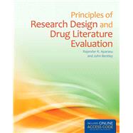 Principles of Research Design and Drug Literature Evaluation by Aparasu, Rajender R.; Bentley, John P., 9781284038798