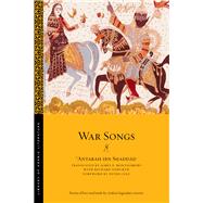 War Songs by Shaddad, Antarah Ibn; Montgomery, James E.; Sieburth, Richard (CON); Cole, Peter, 9781479858798