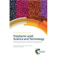 Polylactic Acid Science and Technology by Jimenez, Alfonso; Peltzer, Mercedes; Ruseckaite, Rosana, 9781849738798