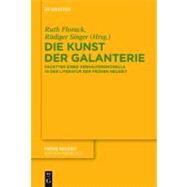 Die Kunst der Galanterie by Florack, Ruth; Singer, Rudiger, 9783110278798