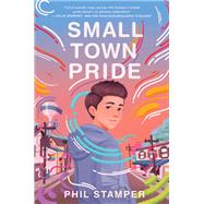 Small Town Pride by Phil Stamper, 9780063118799