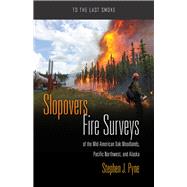 Slopovers by Pyne, Stephen J., 9780816538799