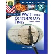 Focus On U.s. History: The Era Of Ww Ii Through Contemporary Times:grades 7-9 by Sammis, Kathy, 9780825138799