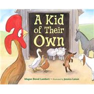 A Kid of Their Own by Lambert, Megan Dowd; Lanan, Jessica, 9781580898799