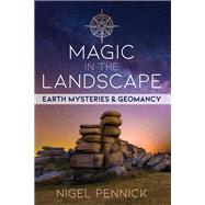 Magic in the Landscape by Pennick, Nigel, 9781620558799