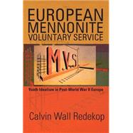 European Mennonite Voluntary Service by Redekop, Calvin Wall; Lee, Robert, 9781931038799