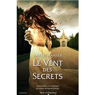Le vent des secrets by Amlie Hanser, 9782824638799