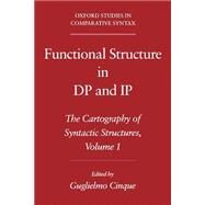 Functional Structure in DP and IP The Cartography of Syntactic Structures, Volume 1 by Cinque, Guglielmo, 9780195148800